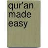 Qur'an Made Easy door S. Behlm