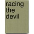 Racing The Devil