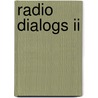 Radio Dialogs Ii door Arno Schmidt