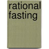 Rational Fasting door Arnold Ehret