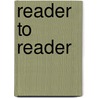 Reader To Reader door Mary Lee Prescott-Griffin
