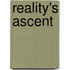 Reality's Ascent