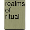 Realms Of Ritual by Peter Arnade