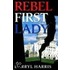 Rebel First Lady
