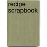 Recipe Scrapbook door Caroline Brewester