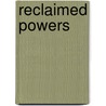 Reclaimed Powers door David Gutmann