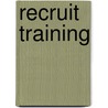 Recruit Training door Frederic P. Miller