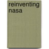 Reinventing Nasa door Roger Handberg
