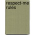 Respect-Me Rules