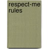 Respect-Me Rules door Ph.D. Marshall Michael J.