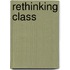 Rethinking Class