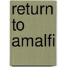 Return to Amalfi door David Loye