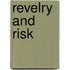 Revelry and Risk