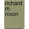 Richard M. Nixon by Robert Green