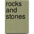 Rocks and Stones