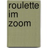 Roulette im Zoom by Pierre Basieux