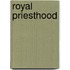 Royal Priesthood