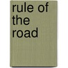 Rule Of The Road by Peter Kincaid
