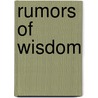 Rumors Of Wisdom door Scott C. Jones