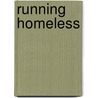 Running Homeless door Al Lamanda