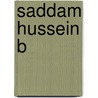 Saddam Hussein B door Karsh Rautsi