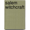 Salem Witchcraft door William S. Sgn Neal