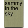 Sammy In The Sky door Barbara Walsh