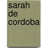 Sarah de Cordoba door Rolande Causse