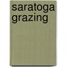 Saratoga Grazing door Tricia O'hara