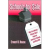 Schools For Sale door Ernest R. House
