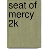 Seat of Mercy 2k door Chuck Missler