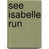 See Isabelle Run