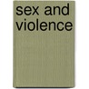 Sex And Violence door Mary McMurran