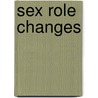 Sex Role Changes door Marcia Lynn Whicker