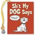Sh*t My Dog Says