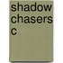 Shadow Chasers C