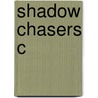 Shadow Chasers C by Adam Paul