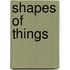 Shapes of Things