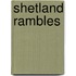 Shetland Rambles