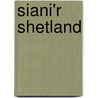 Siani'r Shetland door Francis Anwen
