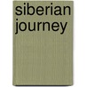 Siberian Journey door Perry McDonough McDonough Collins
