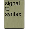 Signal To Syntax door Sally Morgan