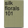 Silk Florals 101 door Virginia Reynolds