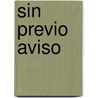 Sin Previo Aviso by Sarah Paretsky