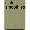 Sinful Smoothies door Tania George
