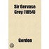 Sir Gervase Grey