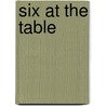 Six At The Table door Sheila Maher