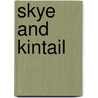 Skye And Kintail by Hamish M. Brown