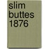 Slim Buttes 1876