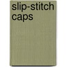 Slip-Stitch Caps door Nancy Nehring